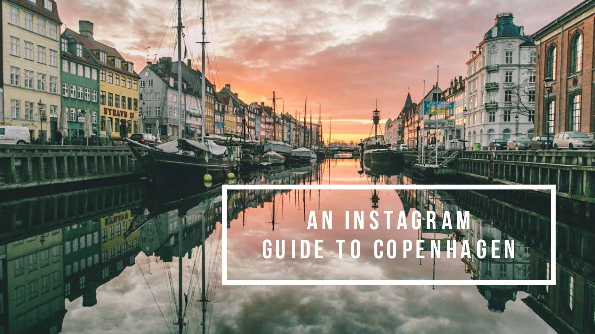 An Instagram Guide to Copenhagen.