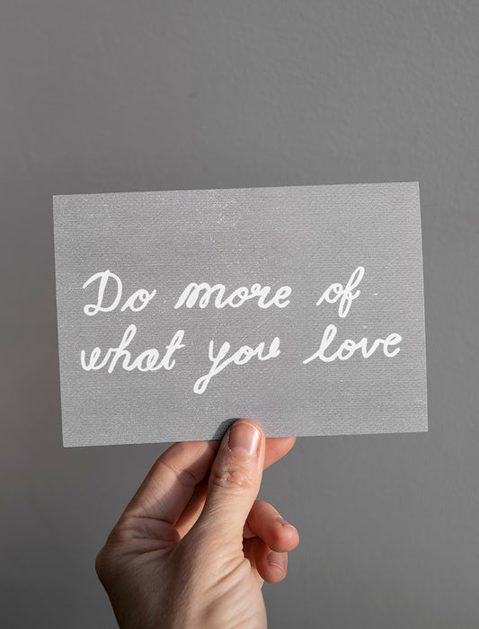 Do More of What You Love Card